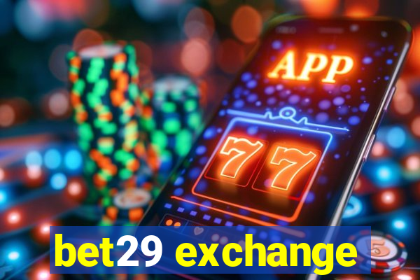 bet29 exchange